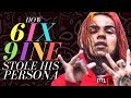 How 6IX9INE Stole His Persona