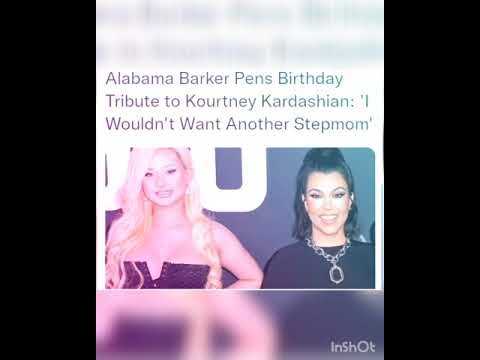 Alabama Barker Pens Birthday Tribute to Kourtney Kardashian: 'I Wouldn't Want Another Stepmom