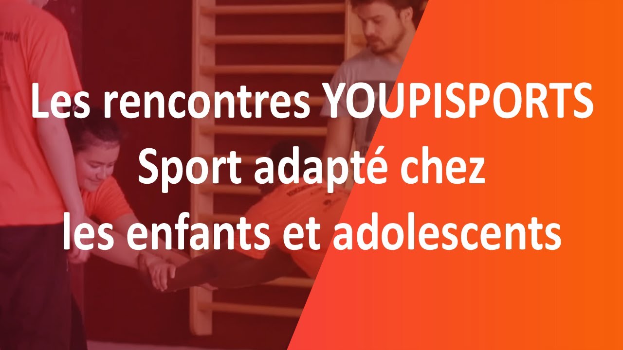 Les rencontres YOUPISPORTS, sport adapté chez les enfants et ...