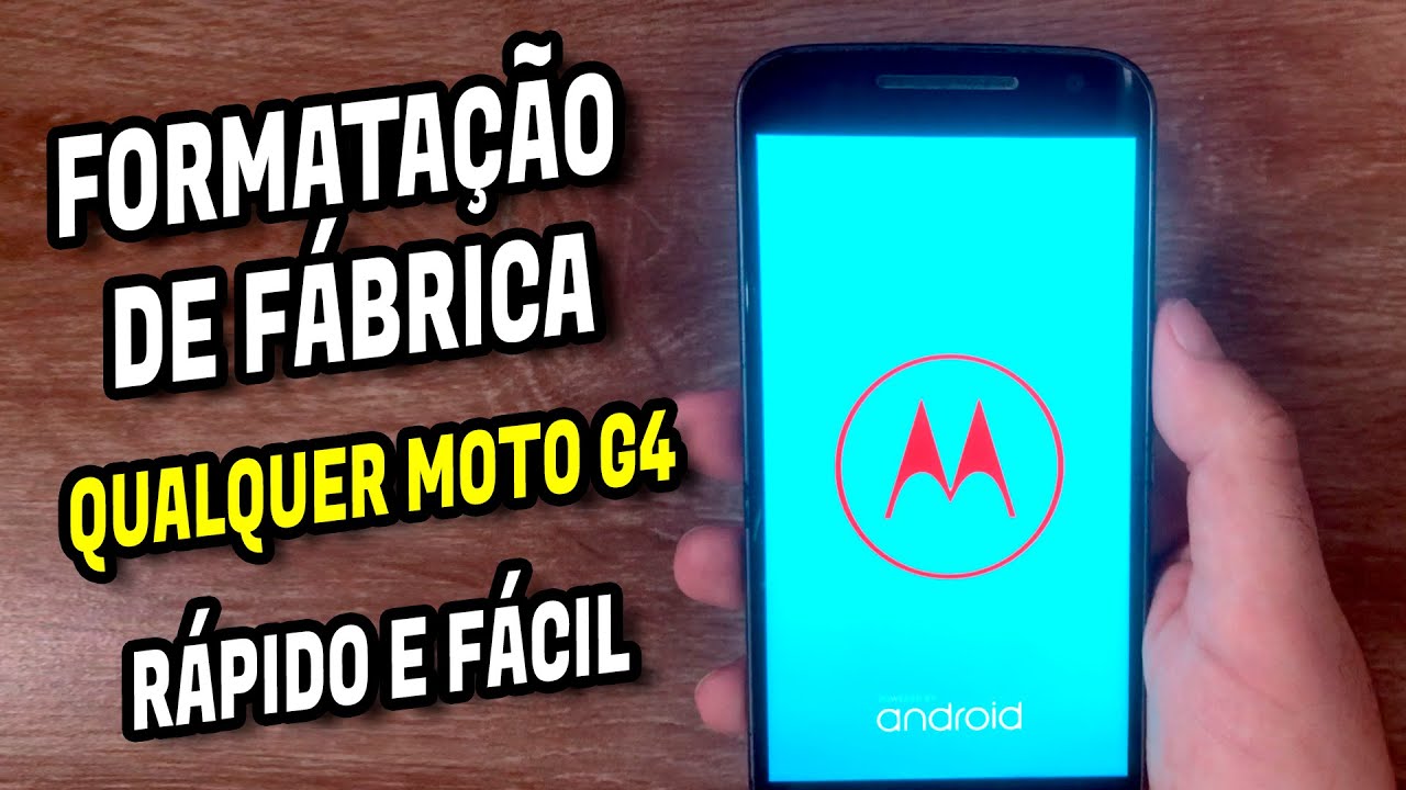 Veja Como Fazer Hard Reset Motorola MOTO G4 (GARANTIDO) –Formatar Para As  Configurações de Fábrica 