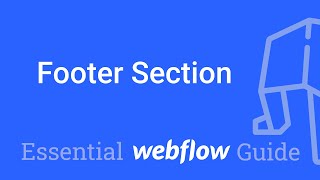 Footer Section - Adding a Footer with Social Media Links - Part 25 Essential Webflow Guide