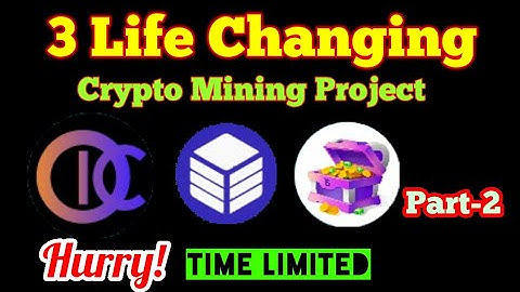 🟢 3 Life Changer Mining Project | Part-2 | New Crypto Mining Project | App Like Pi | Earn Money