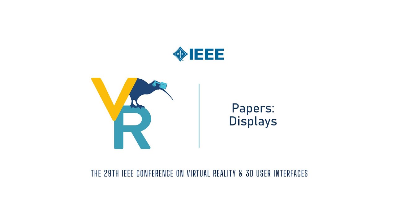 Papers Displays IEEE VR 2022 YouTube