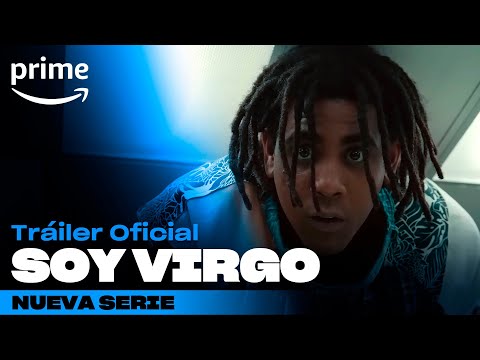 Soy Virgo - Tráiler Oficial | Prime