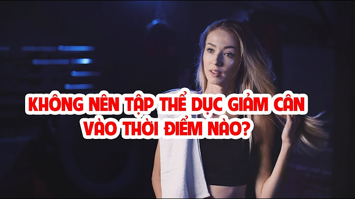 Thời gian nào trong ngày tập thể dục tốt nhất