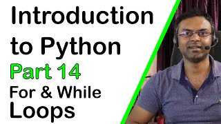 Introduction to Python - Part 14 - For and While Loops