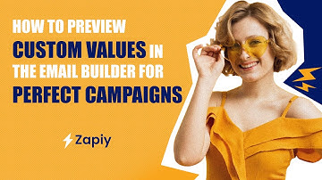 How to Preview Custom Values in the Email Builder for Perfect Campaigns