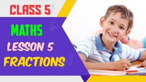 Class 5 Maths || Lesson 5 Fractions Exercise 5.2