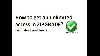 How to get an unlimited access in ZIPGRADE? (simplest method)