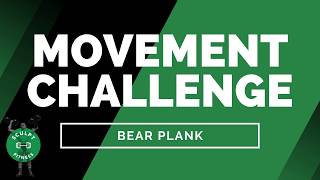 Movement Challenge: Bear Plank