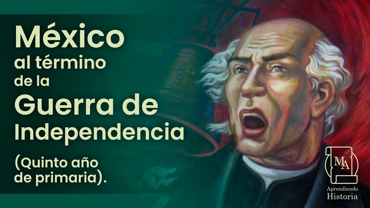 México al término de la guerra de Independencia (Quinto año de primaria
