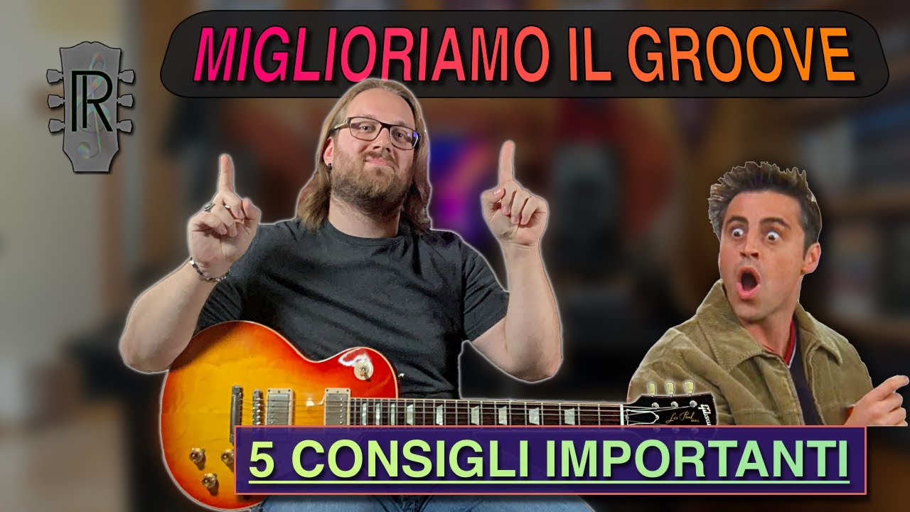 MIGLIORIAMO IL NOSTRO GROOVE!  |  5 consigli UTILISSIMI!!!