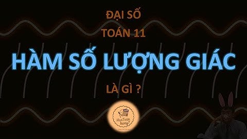 Hàm số lượng giác là gì năm 2024