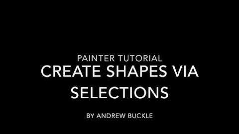 Corel Painter : How To Shapes From Selection Tutorial