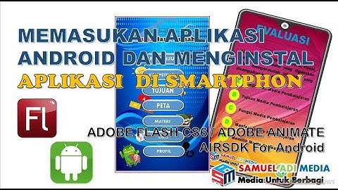 #Side 8 MEMASUKAN APLIKASI KEDALAM  SMARTPHON ANDROID DAN CARA INSTALNYA dengan Adobe Flash cs6 AS3