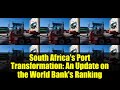 South Africa&#39;s Port Transformation: An Update on the World Bank&#39;s Ranking