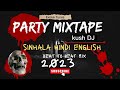 Sinhala  hindi  english  tamil party mix dj songs collection from evoke tuneslk dj kush