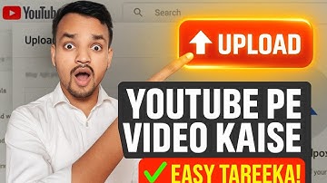 How to upload videos on youtube video upload karne ka sahi tareka