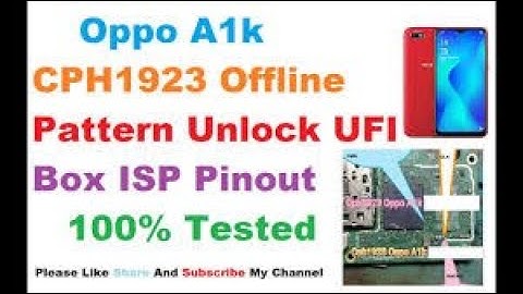 Oppo A1k (CPH1923) PATTERN UNLOCK OFFLINE WITH UFI BOX ISP PINOUT