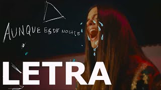 Rosalía - Aunque Es De Noche (letra)