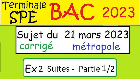 BAC Spé Math -Les suites  Ex2 A - CORRIGé  métropole 21 mars 2023 - spé Maths -
