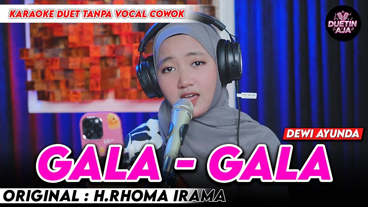 GALA - GALA KARAOKE DUET TANPA VOCAL COWOK || DUETIN AJA BERSAMA DEWI AYUNDA