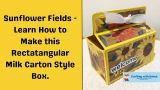 Details Sunflower Fields - Learn how to create this Rectangular Milk Carton Style Gift Box. - Stampin' Up! Update
