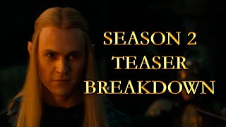 The Rings of Power: Season 2 Teaser Breakdown in order