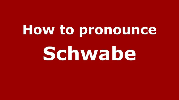 How to Pronounce Schwabe - PronounceNames.c...