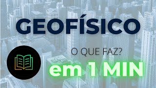O que faz um geofísico - Profissões em 1 min