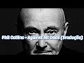 Phil Collins - Against All Odds (Tradução)
