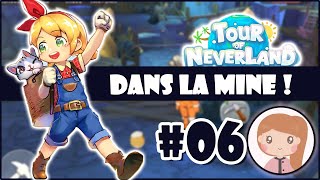 ?On débloque la MINE, les animaux domestiques et les skills sur Tour of Neverland ! [Let's Play #6]