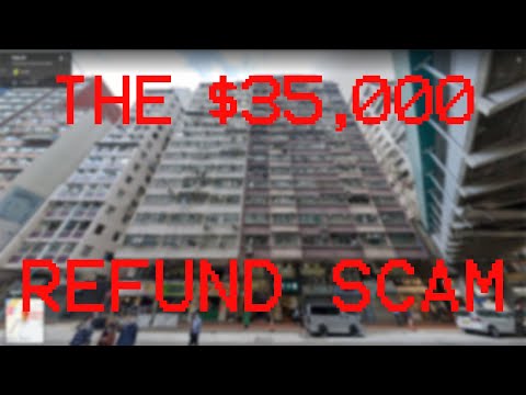 THE $35,000 REFUND SCAM
