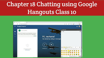 Chapter 18 Chatting using Google Hangouts Class 10