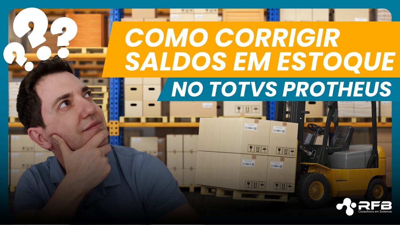 Como Corrigir Saldos em Estoque no TOTVS Protheus