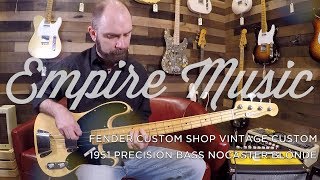 Fender Custom Shop Vintage Custom 1951 Precision Bass Nocaster Blonde Review