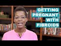 Getting Pregnant with Fibroids | Tips from Fertility Specialist