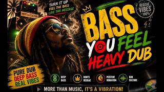 Heavy Roots Reggae Dub 🔊 Heavy Deep Bass Sound