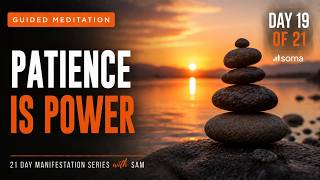 10 Minute Meditation for Patience | Day 19 of 21 Manifestation Meditation: They Did Not Stop