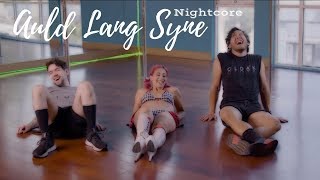 AULD LANG SYNE | Nightcore