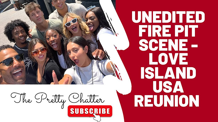 LOVE ISLAND USA REUNION - UNEDITED FIRE-PIT SCENE | DID LEAH INFLUENCE THE GIRLS AGAINST ANDREA