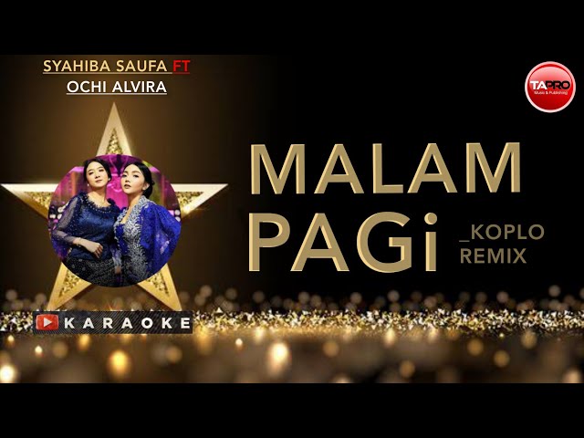 Syahiba Saufa - MALAMPAGI Karaoke | Dj Remix Koplo Feat Ochi Alvira class=