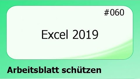 Excel 2019 #060 Arbeitsblatt schützen [deutsch] HD