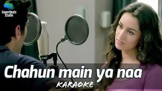 Chahun Main Ya Naa (Full Song)
