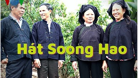 Hát Soong Hao Hay Nhất, Hát Soong Hao Người Nùng | Bà Lích Vlog