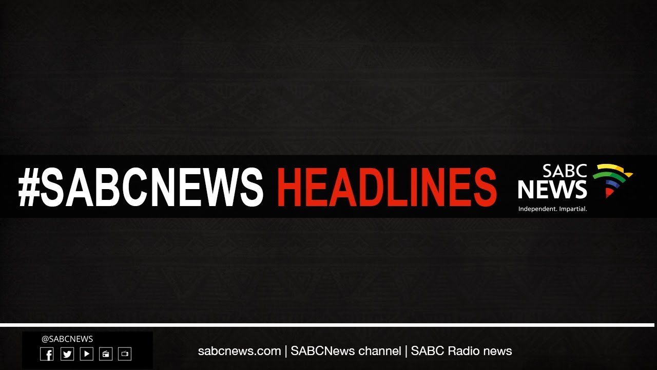 #SABCNews Headlines @18H00 | 24 August 2018