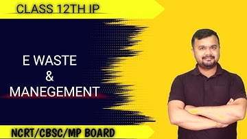 E - Waste -Societal Impacts | Class 12 Informatics Practices Ch 6 |  @PhysicsbyPankajSir