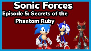 Sonic Forces Episode 5 Secrets of the Phantom Ruby