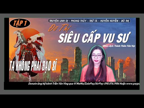 Video [Tập 1] ĐÔ THỊ SIÊU CẤP VU SƯ - TA KHÔNG PHẢI ĐẠO SĨ |... - youtube