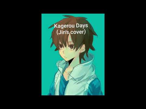 Kagerou Days (Jin's cover)